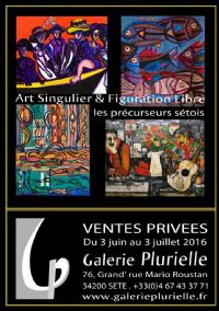 Art singulier & Figuration Libre : Les précurseurs sétois VENTES PRIVEES. Du 3 juin au 3 juillet 2016 à SETE. Herault. 